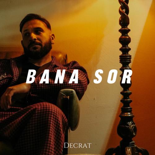 Decrat - Bana Sor