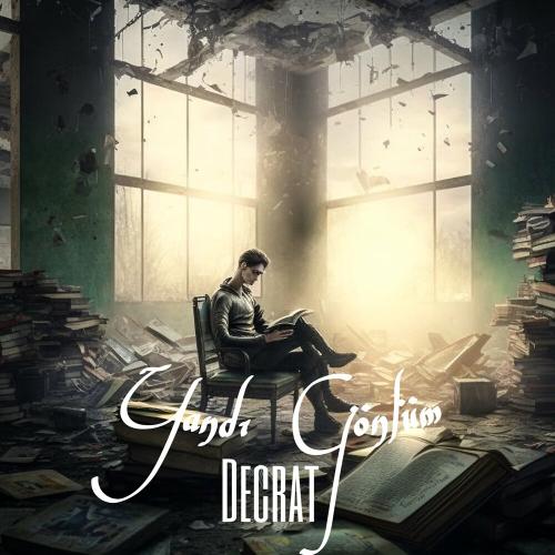 Decrat - Yandı Gönlüm