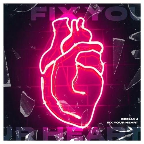 DeeJaVu - Fix Your Heart