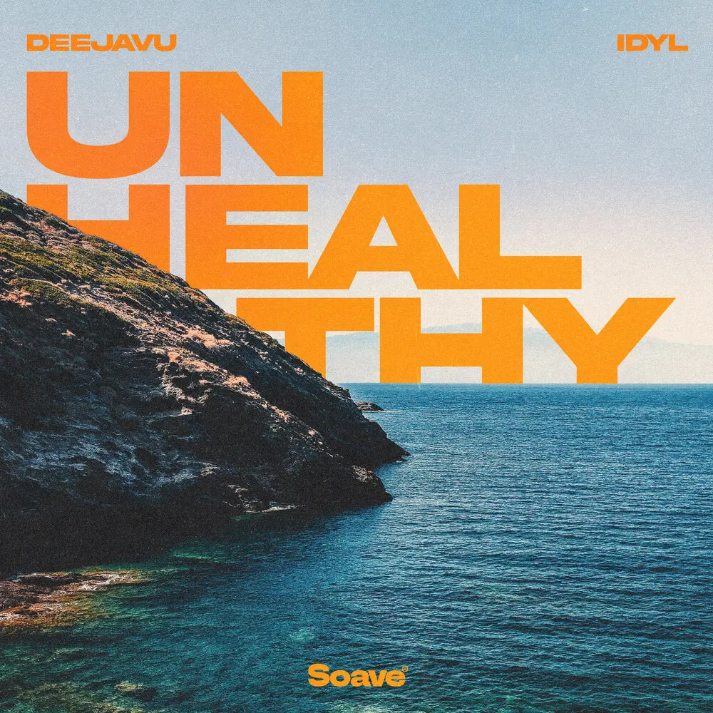 UNHEALTHY - DeejaVu, Idyl
