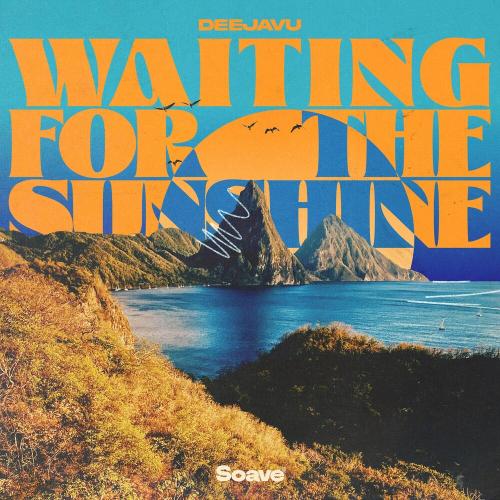 DeeJaVu - Waiting For The Sunshine