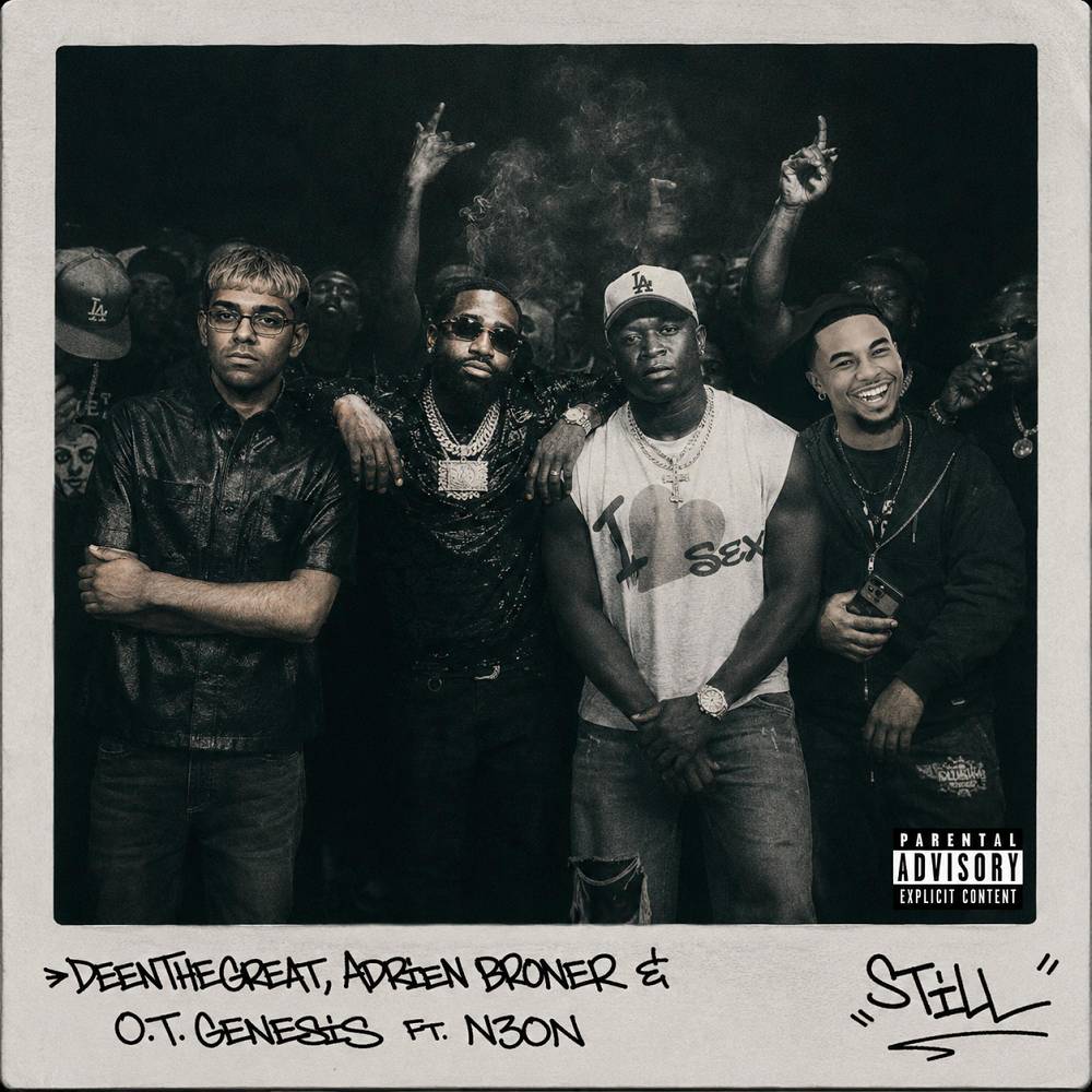 STILL (feat. N3on) - DeenTheGreat & Adrien Broner & O.T. Genasis