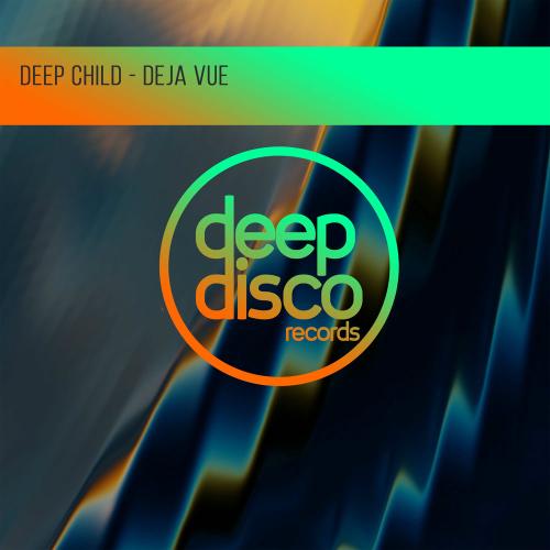 Deep Child - Deja Vue