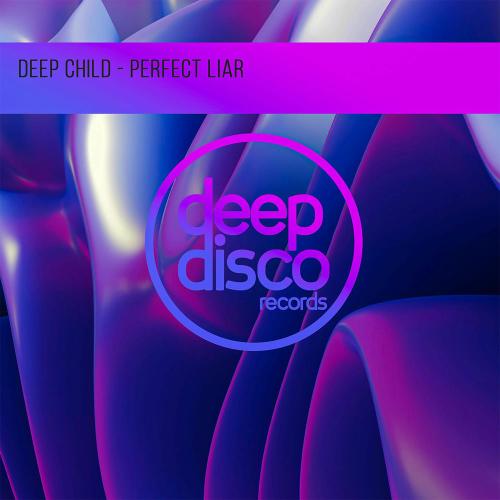 Deep Child - Perfect Liar