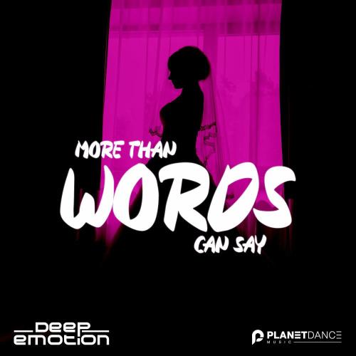 Deep Emotion - More Than Words Can Say (Extended Mix)