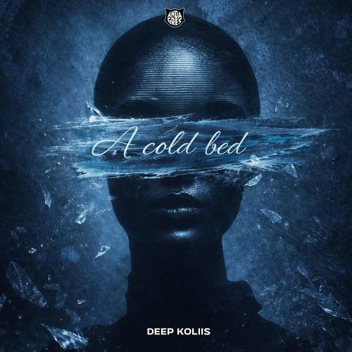 Deep Koliis - A Cold Bed
