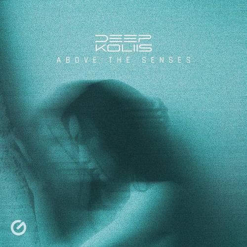 Above The Senses - Deep Koliis