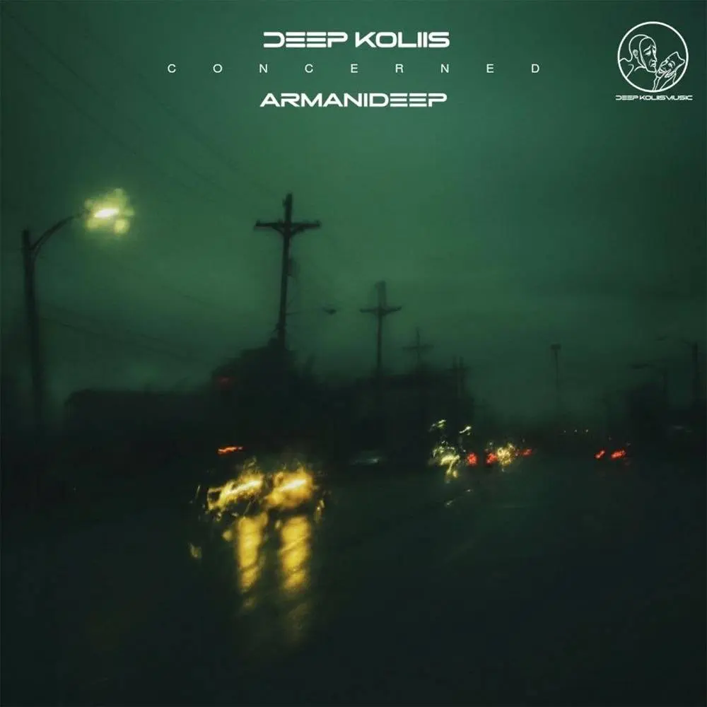 Concerned - Deep Koliis & ARMANIDEEP