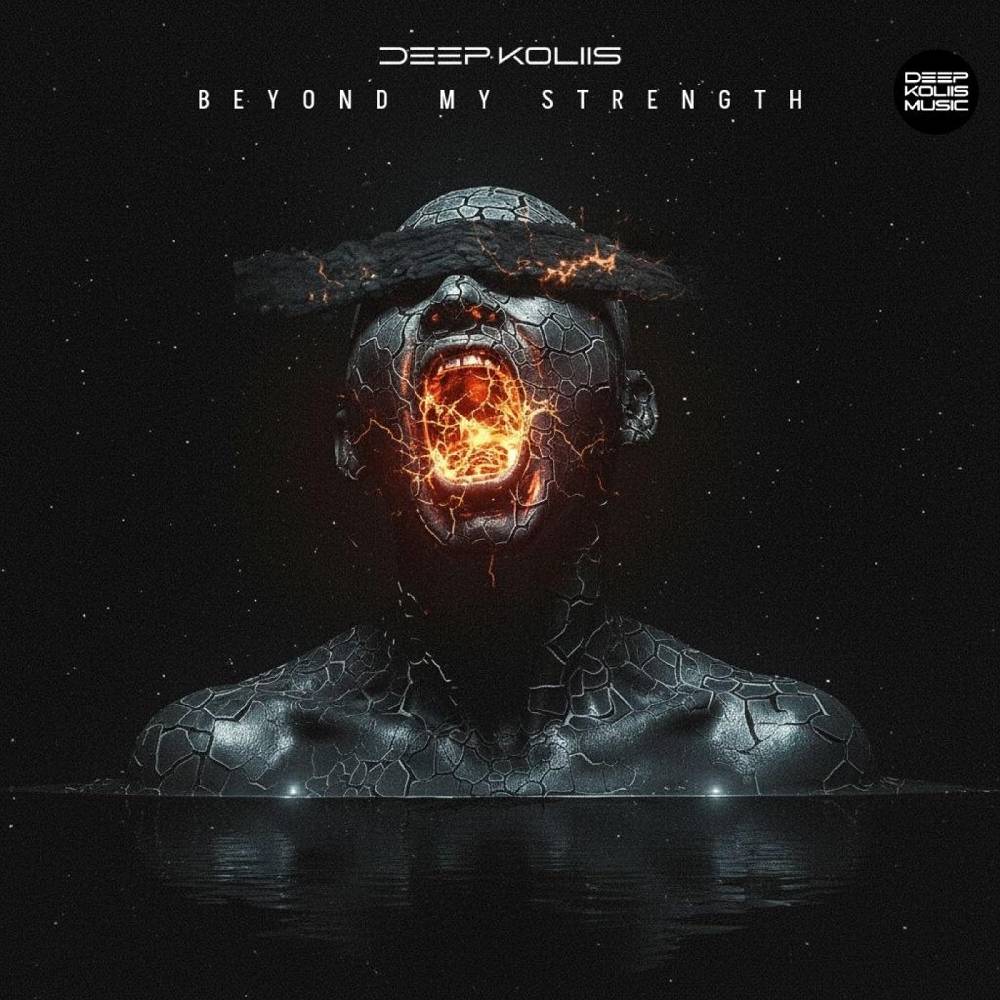 Beyond My Strength - Deep Koliis