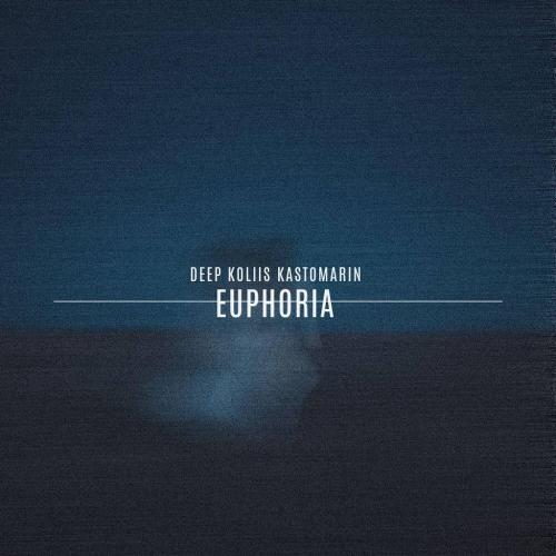 Deep Koliis & KastomariN - Euphoria