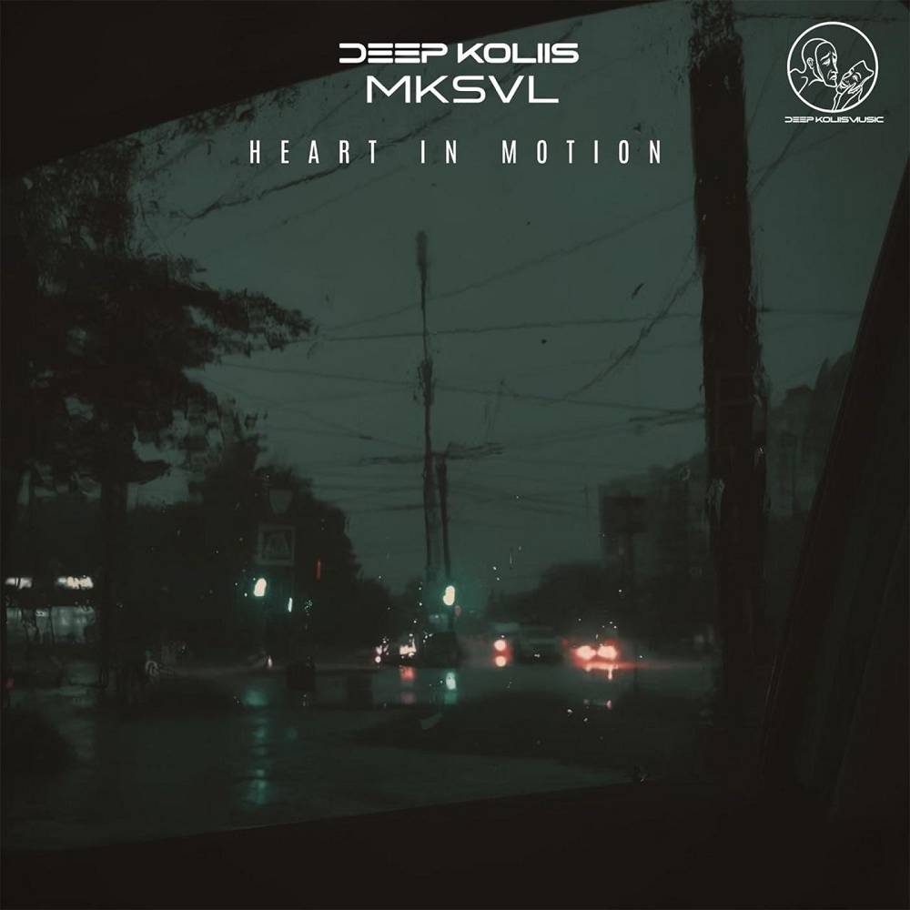 Heart in Motion - Deep Koliis & mksvl