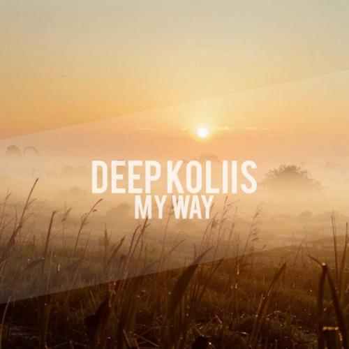 My Way - Deep Koliis