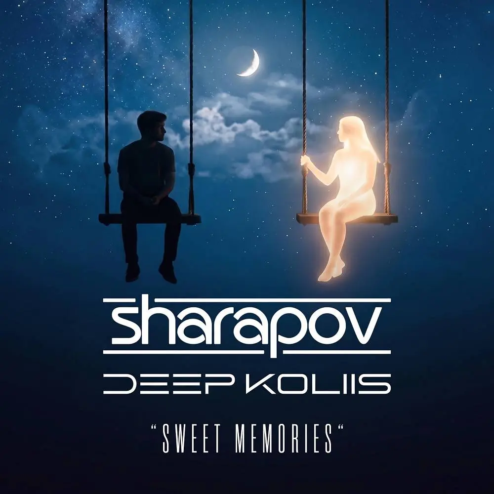 Sweet Memories - Deep Koliis & Sharapov