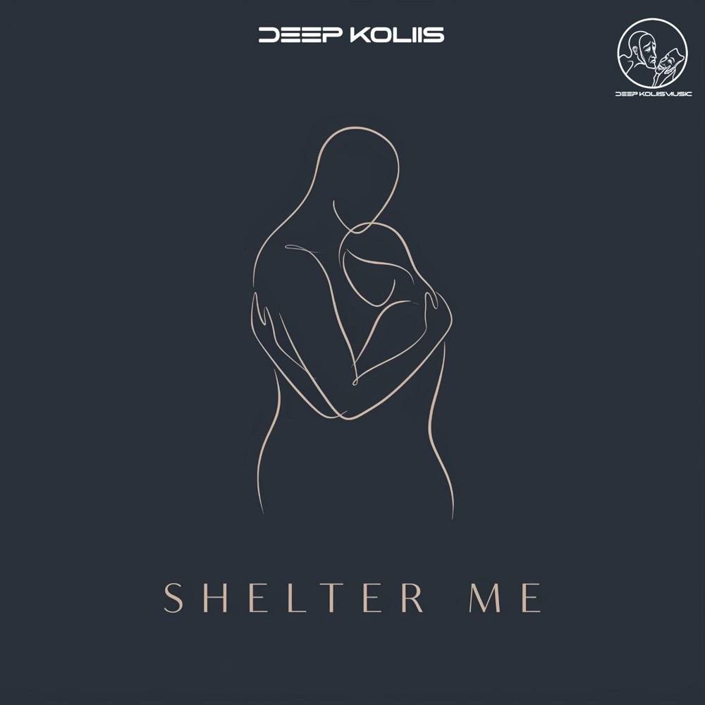 Shelter Me - Deep Koliis