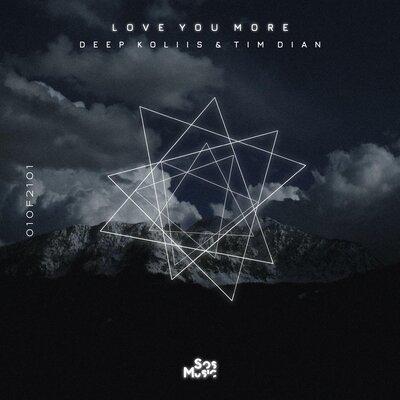Deep Koliis, Tim Dian - Love You More