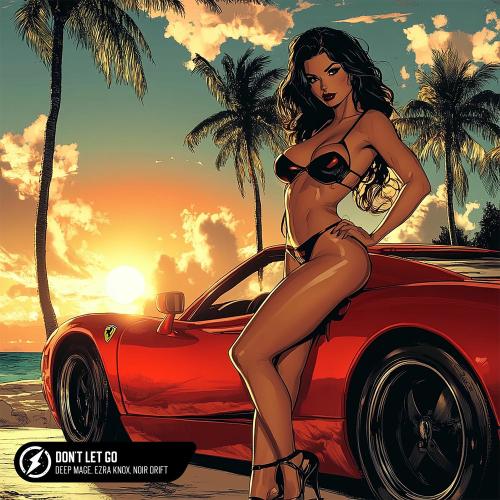 Deep Mage, Ezra Knox & Noir Drift - Don't Let Go