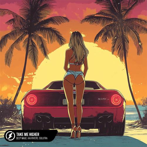 Deep Mage, Kai Rivers & Solutra - Take Me Higher