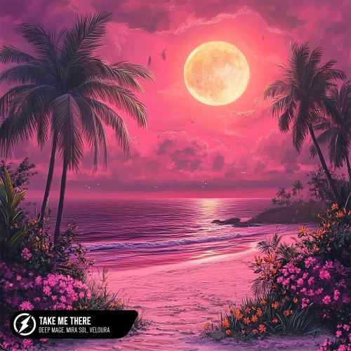 Deep Mage, Mira Sol & Veloura - Take Me There