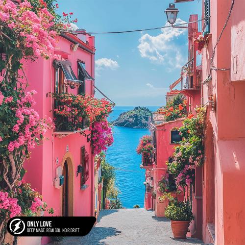 Deep Mage, Remi Sol & Noir Drift - Only Love