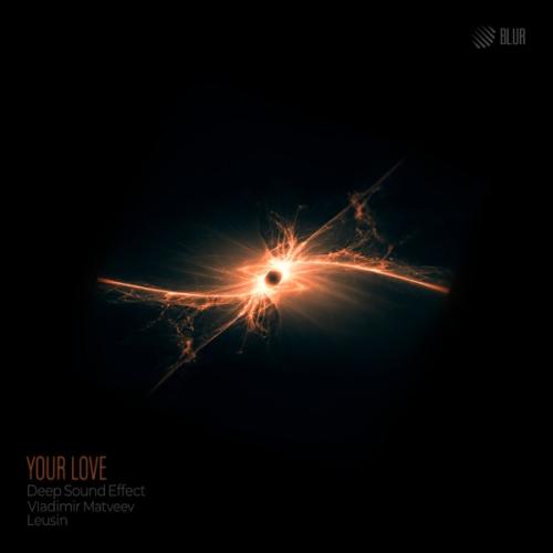 Deep Sound Effect, Leusin & Vladimir Matveev - Your Love (Radio edit.)