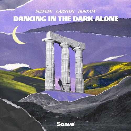 Deepend feat. Carston & Horxata - Dancing In The Dark Alone