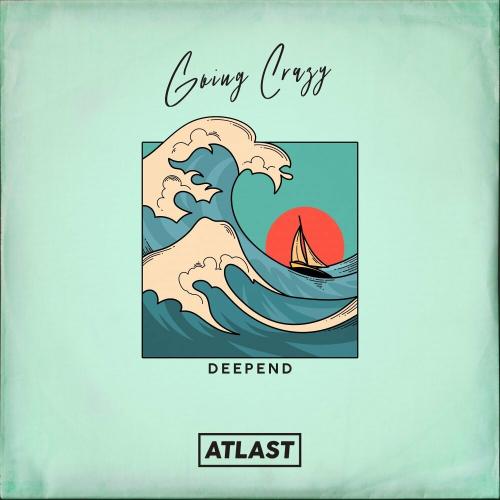 Going Crazy - Deepend feat. Last Call