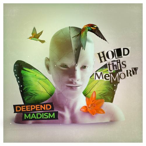 Hold This Memory - Deepend feat. Madism