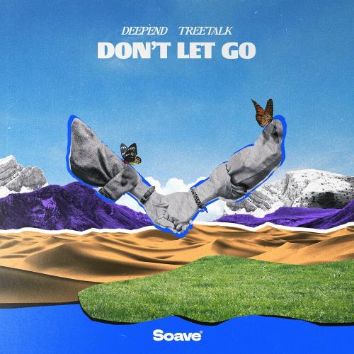 Deepend feat. Treetalk - Dont Let Go