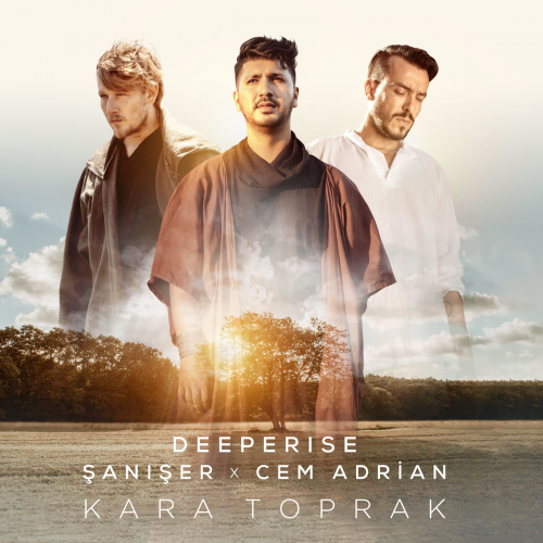 Kara Toprak - Deeperise & Cem Adrian & Şanışer