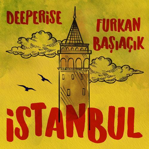 İstanbul - Deeperise & Furkan Başıaçık