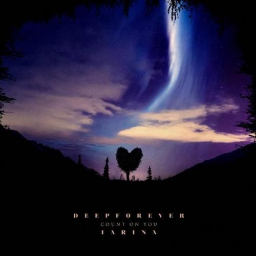 Deepforever feat. Iarina - Count On You (Radio Edit)