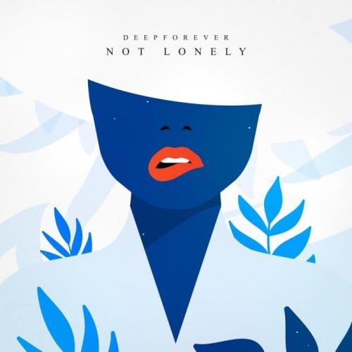 Deepforever - Not Lonely
