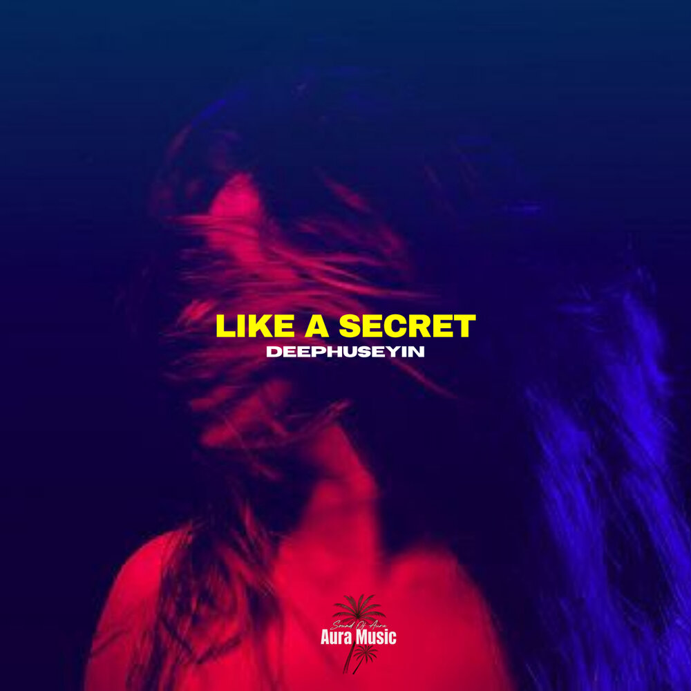 Like a Secret - DeepHuseyin