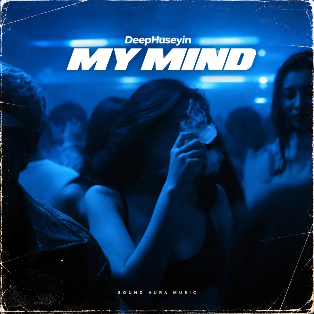 My Mind - DeepHuseyin