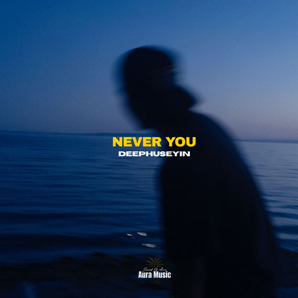 Never You - DeepHuseyin