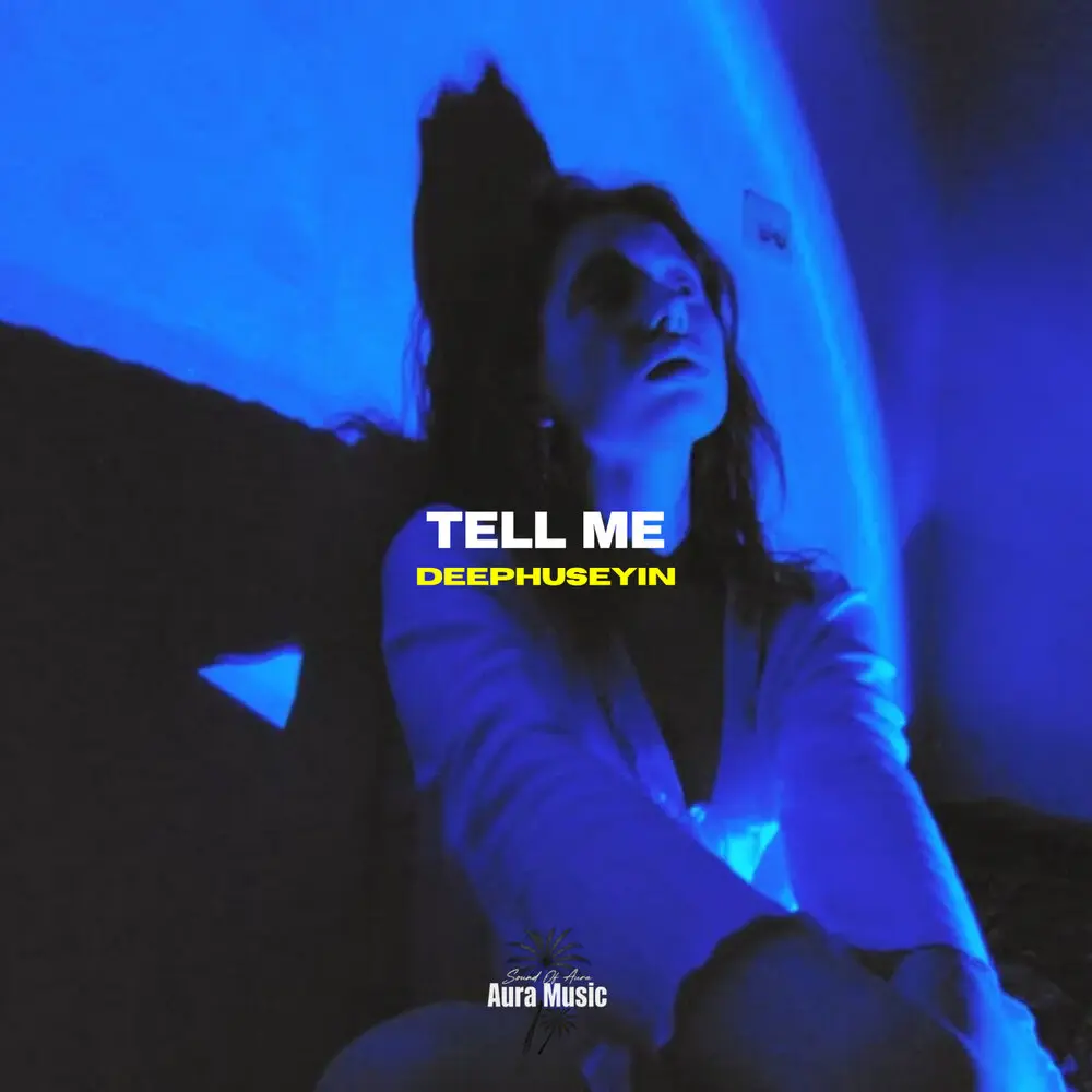 Tell Me - DeepHuseyin