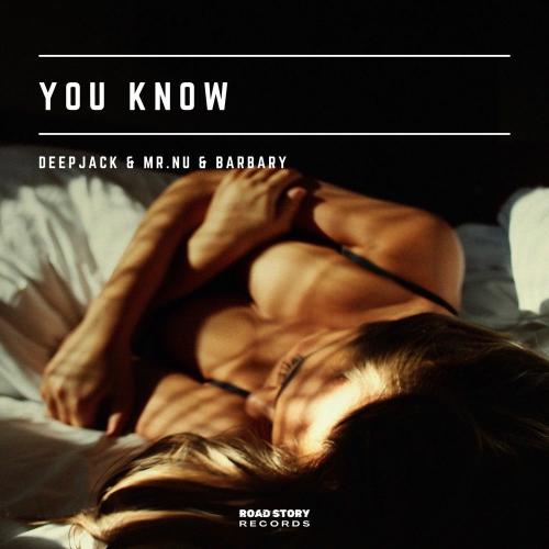 Deepjack, Mr.Nu & Barbary - You Know