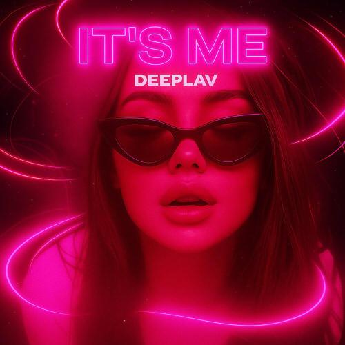 Deeplav - It’s Me