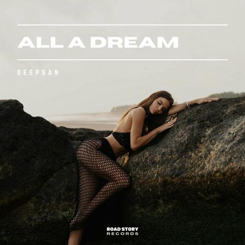 Deepsan - All a Dream
