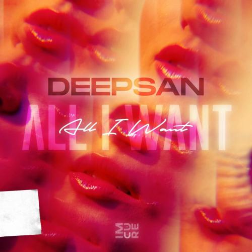 Deepsan - All I Want