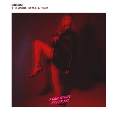 Deepsan - I'm Gonna Still a Love