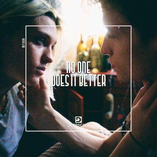 No One Does It Better - Deepscale