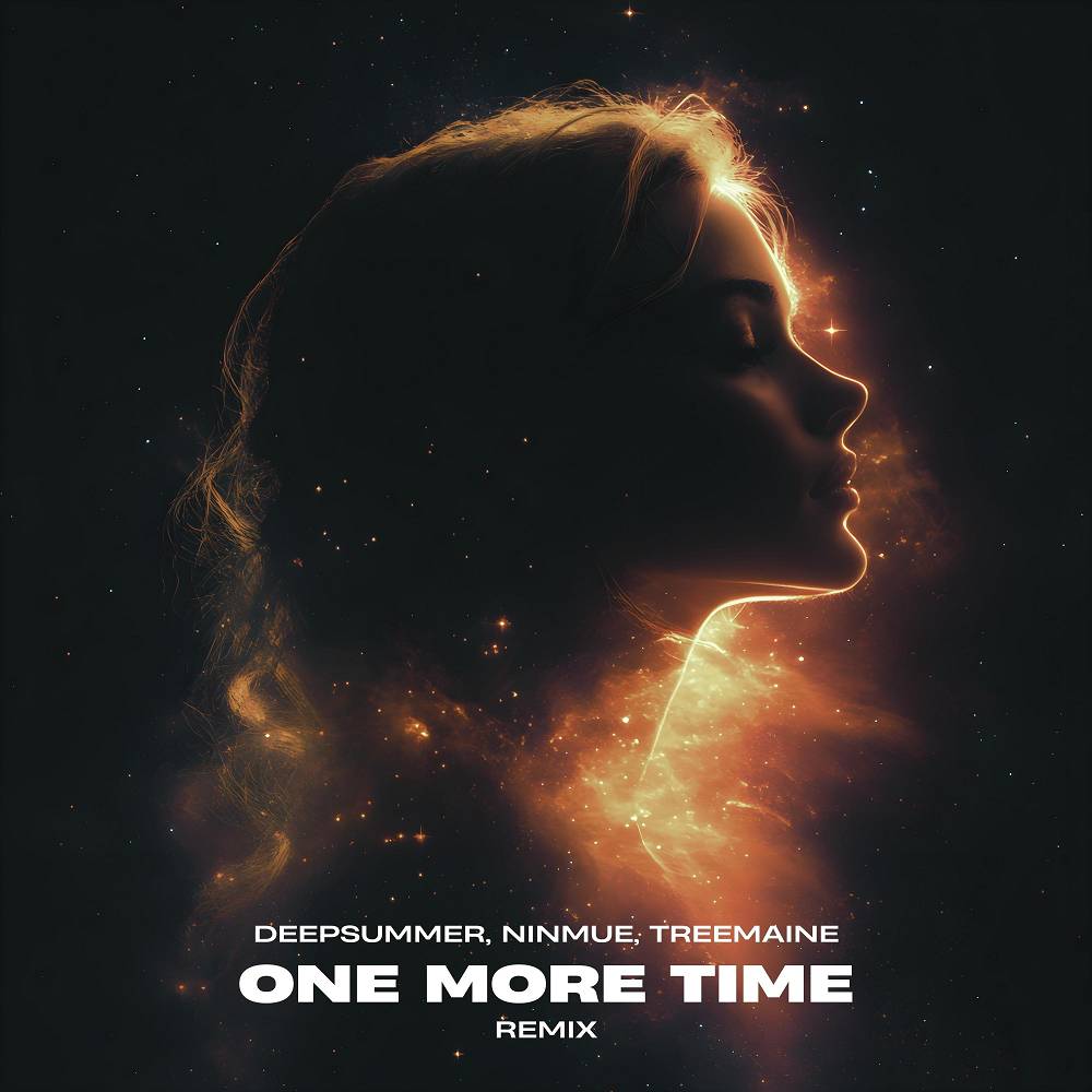 DeepSummer & Ninmue & TREEMAINE - One More Time (Remix)