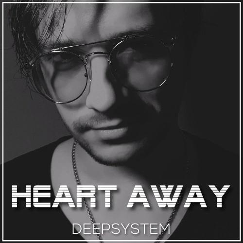 DeepSystem - Heart Away