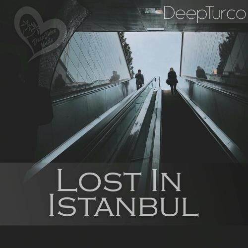 Lost In İstanbul - DeepTurco