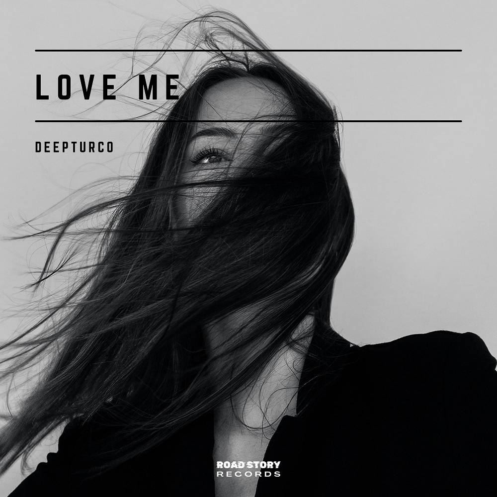 Love Me - DeepTurco