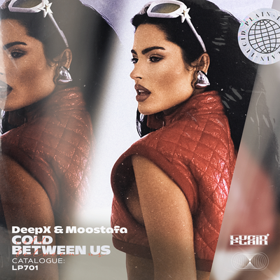 Cold Between Us - DeepX, Moostafa