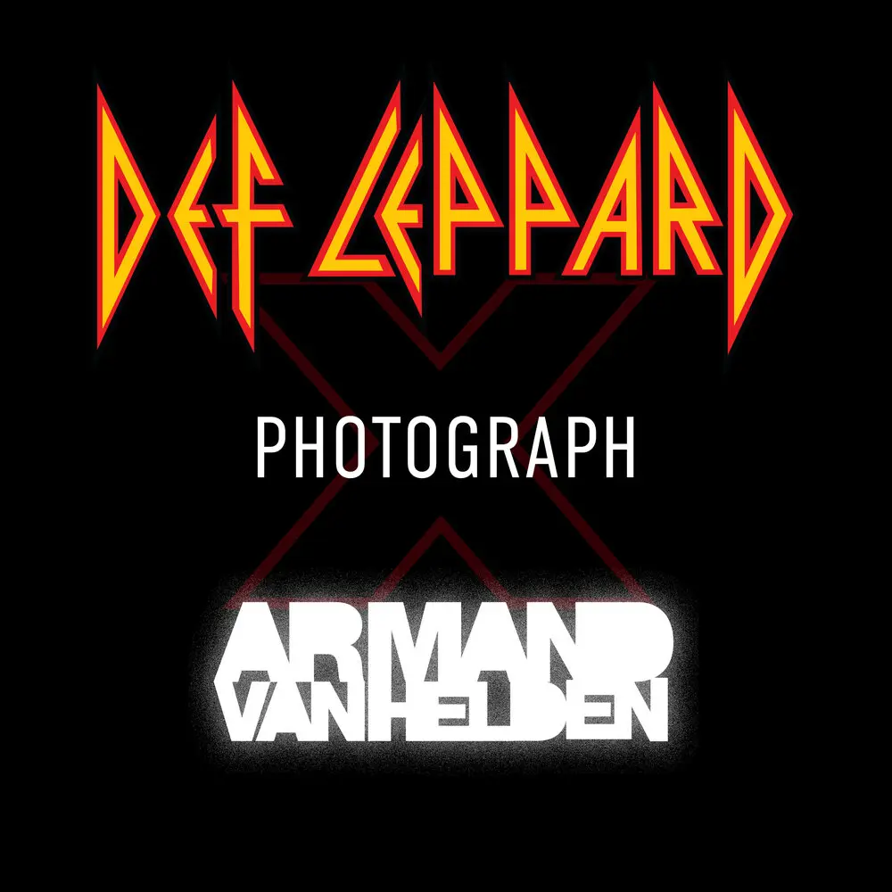 Photograph (Def Leppard x Armand Van Helden ⁄ Club Mix) - Def Leppard, Armand Van Helden