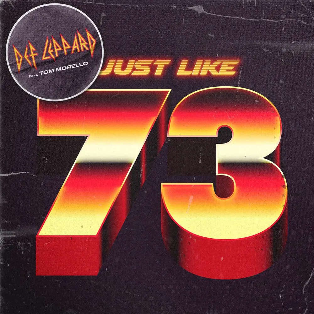Just Like 73 - Def Leppard, Tom Morello