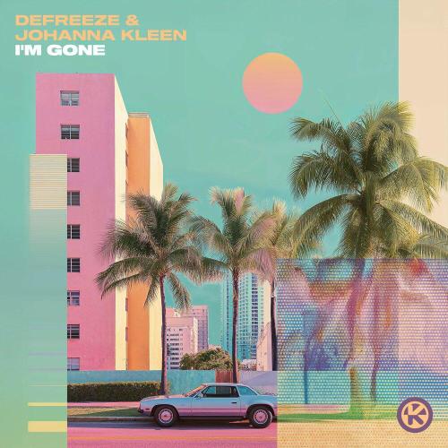 Defreeze, Johanna Kleen - I'm Gone